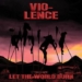 Vio-Lence Let the World Burn EP cover
