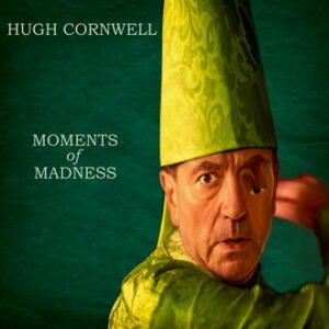 Hugh Cornwell Moments of Madness cover