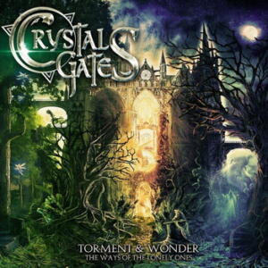 Crystal Gates Torment & Wonder: The Ways of the Lonely Ones cover