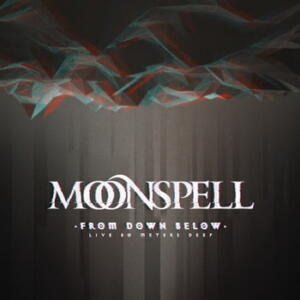Moonspell From Down Below – Live 80 Meters Deep cover