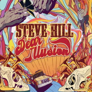 Steve Hill Dear Illusion cover