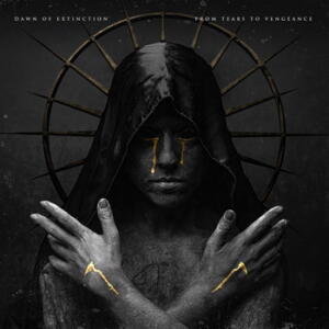 Dawn Of Extinction From Tears to Vengeance EP cover