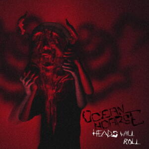 Oceanhoarse Heads Will Roll cover