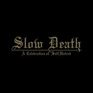 Udånde Slow Death A Celebration of Self-Hatred cover