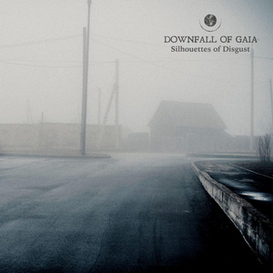 Downfall Of Gaia Silhouettes of Disgust cover