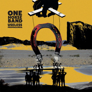 One Horse Band Useless Propaganda cover