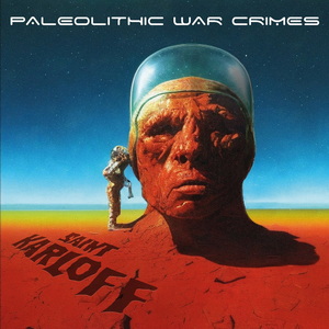Saint Karloff Paleolithic War Crimes cover