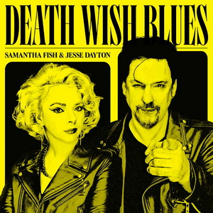 Samantha Fish & Jesse Dayton Death Wish Blues cover