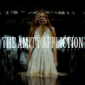 The Amity Affliction Not Without My Ghosts cover