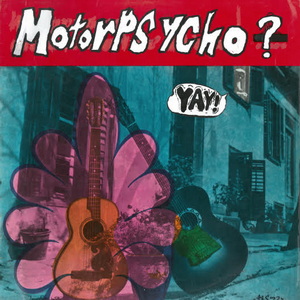 Motorpsycho Yay! cover