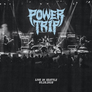 Power Trip Live in Seattle cover