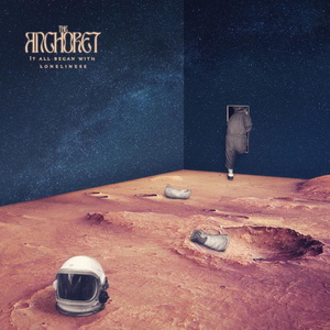 The Anchoret It All Began with Loneliness cover