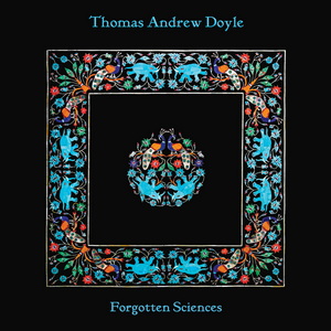Thomas Andrew Doyle Forgotten Sciences cover