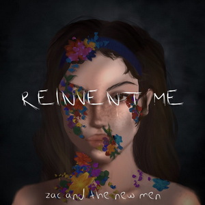 Zac and The New Men Reinvent Me cover