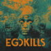 Egokills self-titled album