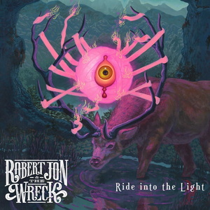 Robert Jon & The Wreck Ride Into the Light cover