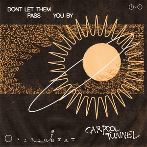 Carpool Tunnel Don’t Let Them Pass You By cover