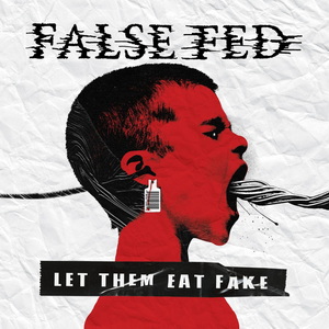 False Fed Let Them Eat Fake cover