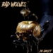 Bad Wolves Die About It cover