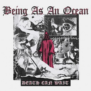 Being As An Ocean Death Can Wait cover