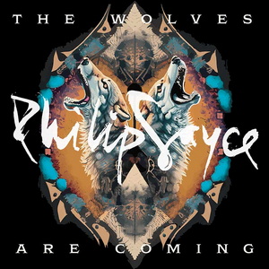 Philip Sayce The Wolves Are Coming cover