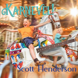 Scott Henderson Karnevel! cover
