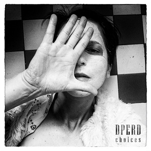 Dperd Choices cover