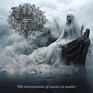 Forever Falling The Determinism of Essence in Matter cover