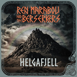 Ren Marabou and The Berserkers Helgafjell cover