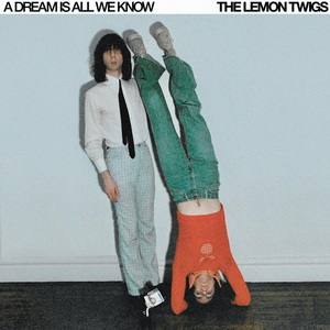 The Lemon Twigs A Dream is All We Know cover