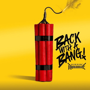 Kissin’ Dynamite Back with a Bang cover
