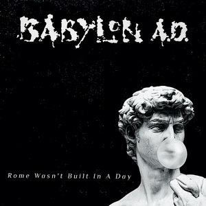 Babylon A.D. Rome Wasn’t Built in a Day cover