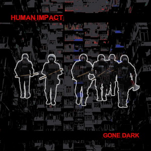 Human Impact Gone Dark cover