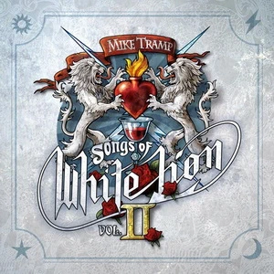 Mike Tramp Songs of White Lion – Vol. II cover