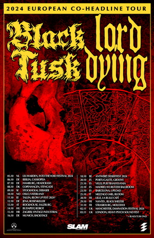 Black Tusk - Lord Dying European Tour 2024 poster