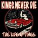 Kings Never Die The Life & Times cover