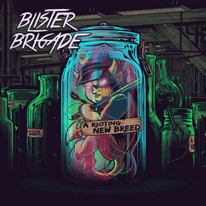 Blister Brigade A Rioting New Breed cover