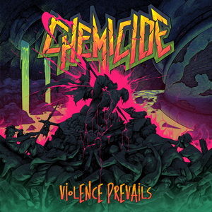 Chemicide Violence Prevails cover