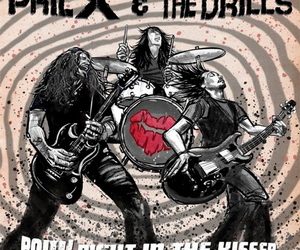 Phil X & The Drills POW! Right in the Kisser cover