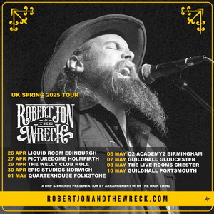 Robert Jon and The Wreck UK Spring Tour 2025 poster