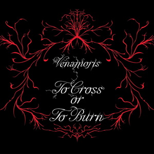 Venamoris To Cross or To Burn cover