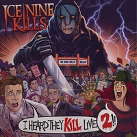 Ice Nine Kills I Heard They KILL Live 2 cover