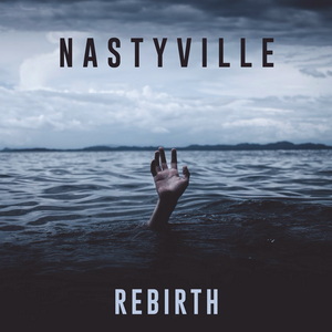 Nastyville Rebirth cover