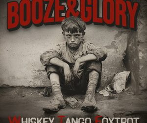 Booze & Glory Whiskey Tango Foxtrot cover