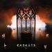 Caskets The Only Heaven You’ll Know cover