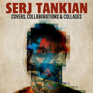 Serj Tankian Covers, Collaborations & Collages cover