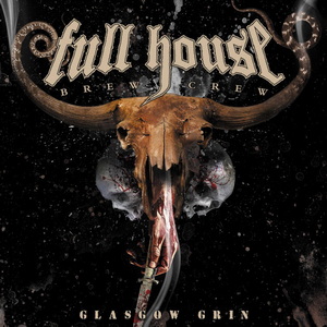 Full House Brew Crew Glasgow Grin cover