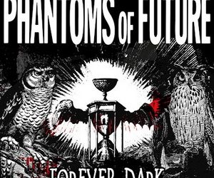 Phantoms Of Future Forever Dark cover