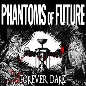 Phantoms Of Future Forever Dark cover
