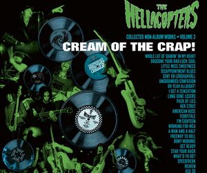 The Hellacopters to release new album “Cream of the Crap! Collected Non-Album Works Volume 3 cover